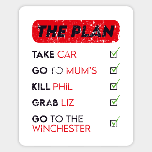 The Plan - Shaun of the Dead Magnet